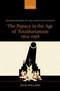 Cover for The Papacy in the Age of Totalitarianism, 1914-1958