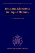 Cover for Ions and Electrons in Liquid Helium