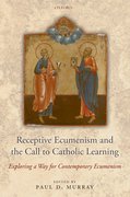 Cover for Receptive Ecumenism and the Call to Catholic Learning
