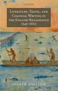 Cover for Literature, Travel, and Colonial Writing in the English Renaissance, 1545-1625