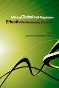 Cover for Making Global Self-Regulation Effective in Developing Countries