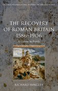 Cover for The Recovery of Roman Britain 1586-1906