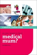 Cover for So you want to be a medical mum?
