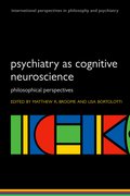 Cover for Psychiatry as Cognitive Neuroscience