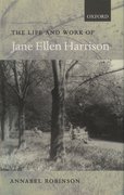 Cover for The Life and Work of Jane Ellen Harrison