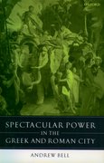 Cover for Spectacular Power in the Greek and Roman City