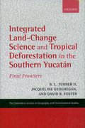 Cover for Integrated Land-Change Science and Tropical Deforestation in the Southern Yucatan