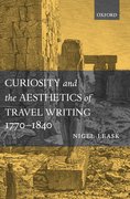 Cover for Curiosity and the Aesthetics of Travel Writing, 1770-1840