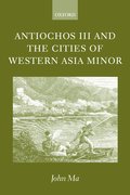 Cover for Antiochos III and the Cities of Western Asia Minor