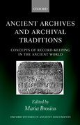 Cover for Ancient Archives and Archival Traditions