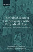 Cover for The Cult of Saints in Late Antiquity and the Middle Ages