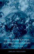 Cover for Poetry and the Creation of a Whig Literary Culture 1681-1714