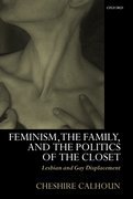 Cover for Feminism, the Family, and the Politics of the Closet