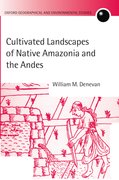 Cover for Cultivated Landscapes of Native Amazonia and the Andes