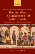 Cover for East and West: The Making of a Rift in the Church