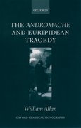 Cover for The <em>Andromache</em> and Euripidean Tragedy