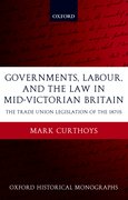 Cover for Governments, Labour, and the Law in Mid-Victorian Britain