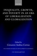 Cover for Inequality, Growth, and Poverty in an Era of Liberalization and Globalization
