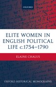 Cover for Elite Women in English Political Life <em>c</em>.1754-1790