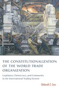 Cover for The Constitutionalization of the World Trade Organization