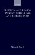 Cover for Freedom and Reason in Kant, Schelling, and Kierkegaard