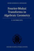 Cover for Fourier-Mukai Transforms in Algebraic Geometry