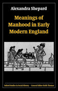 Cover for Meanings of Manhood in Early Modern England