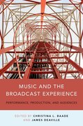 Cover for Music and the Broadcast Experience - 9780199314713