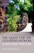 Cover for The Quest for the <i>Gesamtkunstwerk</i> and Richard Wagner