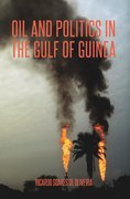 Cover for Oil and Politics in the Gulf of Guinea