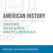 Cover for Oxford Research Encyclopedias: American History