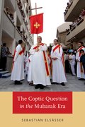 Cover for The Coptic Question in the Mubarak Era