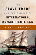 Cover for The Slave Trade and the Origins of International Human Rights Law