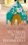 Cover for Sectarian Politics in the Persian Gulf