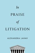 Cover for In Praise of Litigation