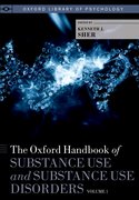 Cover for The Oxford Handbook of Substance Use and Substance Use Disorders