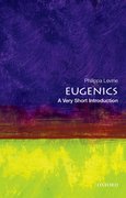 Cover for Eugenics: A Very Short Introduction