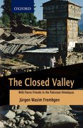 Cover for <i>The Closed Valley: With Fierce Friends in the Pakistani Himalayas</i>