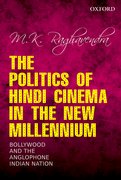 Cover for The Politics of Hindi Cinema in the New Millennium