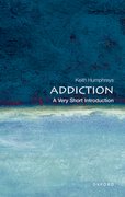 Cover for Addiction: A Very Short Introduction