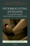 Cover for Interrogating Antigone in Postmodern Philosophy and Criticism