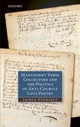 Cover for Manuscript Verse Collectors and the Politics of Anti-Courtly Love Poetry