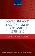 Cover for Loyalism and Radicalism in Lancashire, 1798-1815