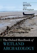Cover for The Oxford Handbook of Wetland Archaeology