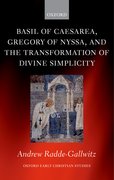 Cover for Basil of Caesarea, Gregory of Nyssa, and the Transformation of Divine Simplicity