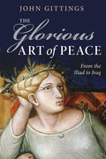 Cover for The Glorious Art of Peace