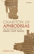 Cover for Chariton of Aphrodisias and the Invention of the Greek Love Novel