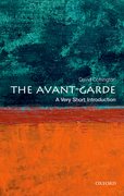 Cover for The Avant-Garde: A Very Short Introduction