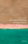 Cover for Anesthesia: A Very Short Introduction