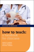 Cover for How to Teach: A Handbook for Clinicians